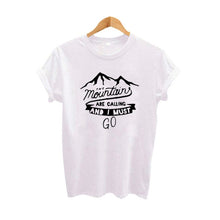 Load image into Gallery viewer, Travel Lovers Adventure Harajuku Camping T-shirt For Women The Mountains Are Calling and I Must Go Hipster Graphic Tee Shirt