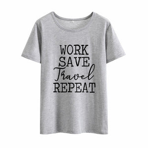 Work Save Travel Repeat Print Summer T-shirt Women O-neck Cotton Short Sleeve Funny Tshirt Women Loose T-shirt Femme Black White