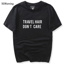 Load image into Gallery viewer, Travel Hair Dont Care T shirt Road Trip Tee Wanderlust Tee Streetwear Messy Hair Dont Care Gifts for Her cotton tops