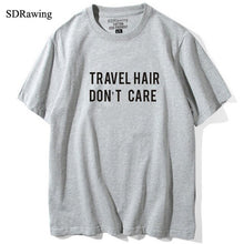 Load image into Gallery viewer, Travel Hair Dont Care T shirt Road Trip Tee Wanderlust Tee Streetwear Messy Hair Dont Care Gifts for Her cotton tops