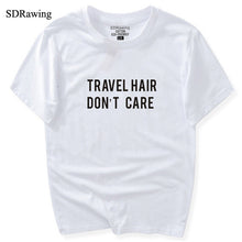 Load image into Gallery viewer, Travel Hair Dont Care T shirt Road Trip Tee Wanderlust Tee Streetwear Messy Hair Dont Care Gifts for Her cotton tops